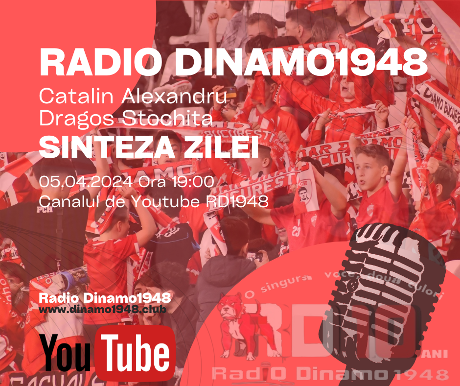 05.04.2024 Sinteza Zilei Radio Dinamo1948
