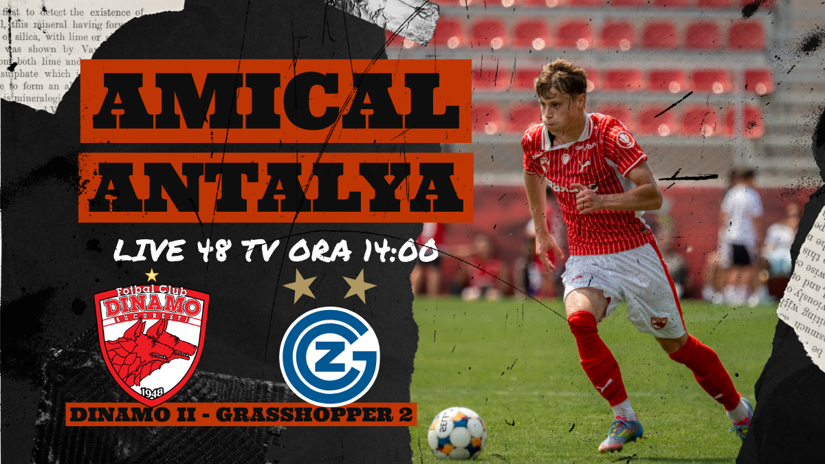 Dinamo II, cantonament in Turcia! Amical transmis LIVE. Lotul deplasat